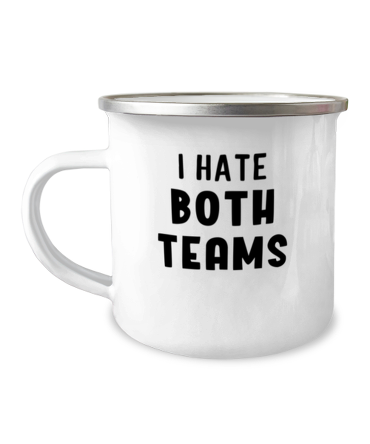 Camper Mug 12oz Camper Mug 12oz Hilarious Despising Sports Teams Hatred Sayings Men Women