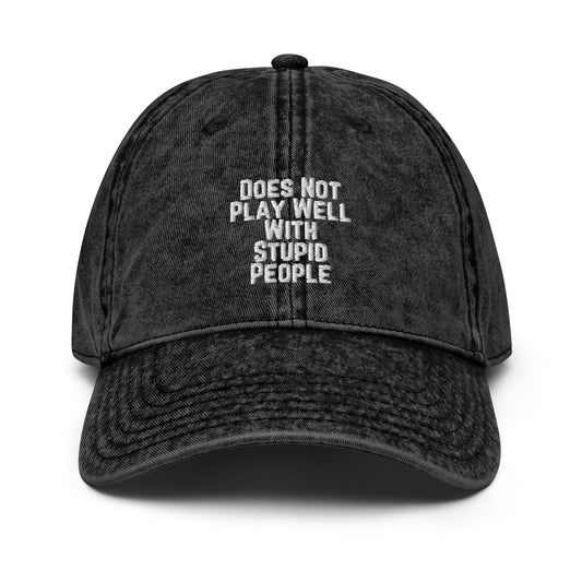 Vintage Cotton Twill Cap Does Not Play With People Hilarious Sarcasm Sarcastic Laughter Ridicule Funny Derision Fun