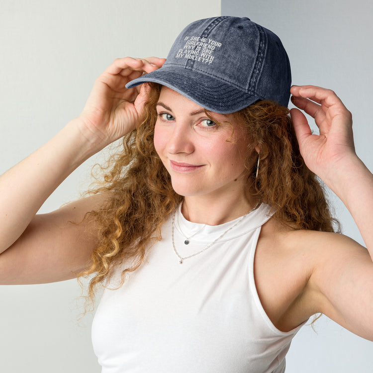 Vintage Cotton Twill Cap Funny  If She Is Your Girlfriend Why Is She Playing With My Mullet Derision Playfulness Fun
