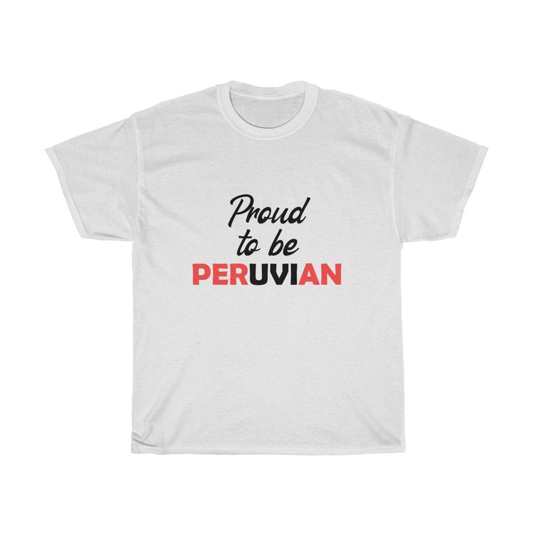 Hilarious Nationalistic Patriotic Nationalism Peruvians Humorous Peruano Pride