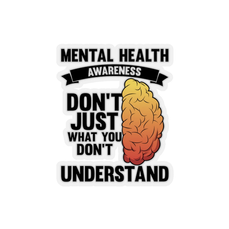 Sticker Decal  Humorous Don't Judge Don't Understand Psychiatry Sickness Novelty Psychiatrist Stickers Fpr Laptop Car