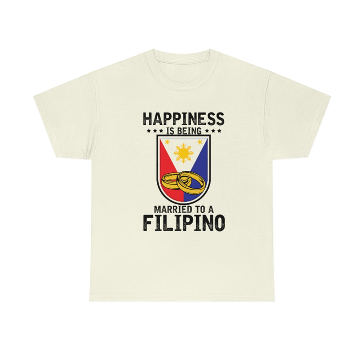 Humorous Happiness Is Married To Filipino Asian Wife Husband Novelty Marriage