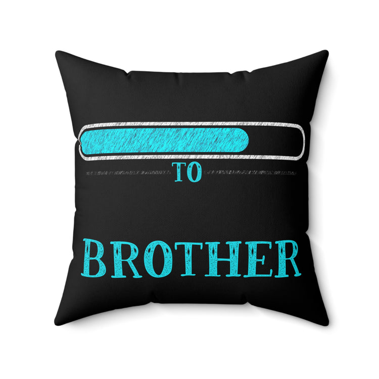 Leveling Up To Big Brother TShirt Spun Polyester Square Pillow