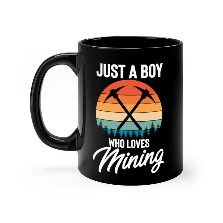 11oz Black Coffee Mug Ceramic Hilarious Just A Man Who Loves Mining Drilling Digging Fan Humorous Mine Digger Mineworker Excavating Lover