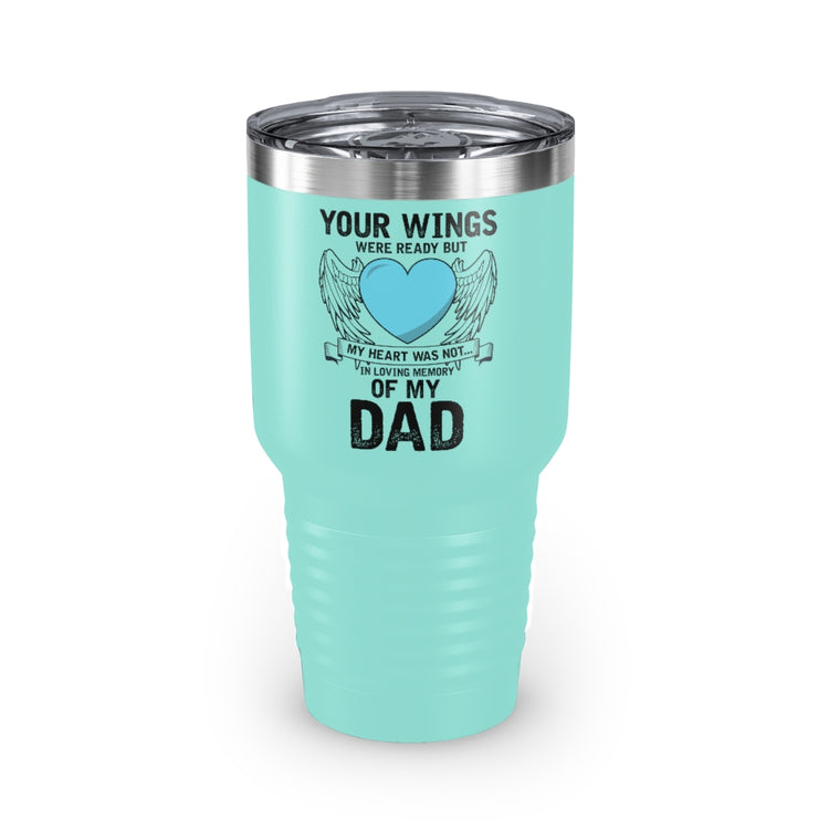 30oz Tumbler Stainless Steel Colors Inspirational Losing Fathers Bereavement Statements Line Motivational