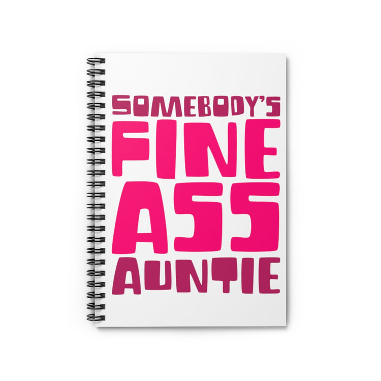 Spiral Notebook  Funny Aunties Appreciation Sarcastic Sarcastic Women Aunt Humorous Aunts Sarcasm Spoofs Sayings Gags