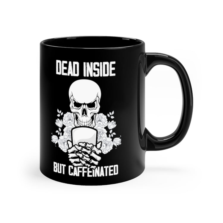 11oz Black Coffee Mug Ceramic  Novelty Caffeinated Pun Skeletal Body Caffeine Drinks Lover Hilarious Warm Beverages Cappuccino Stimulant Fan