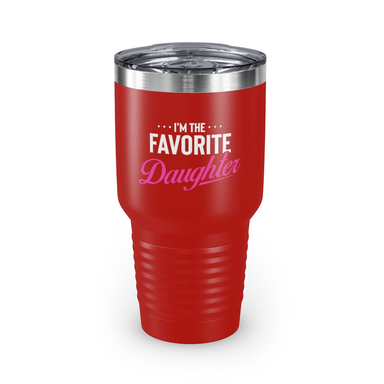 30oz Tumbler Stainless Steel Colors Humorous Favored Best-loved Dearest Favourite Special Girl Novelty Favoritism