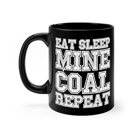 11oz Black Coffee Mug Ceramic Hilarious Mine Excavating Mineworker Drilling Enthusiast Humorous Digging Pitting Excavate Quarrying Lover