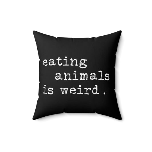 Humorous Vegetarians Cute Vegan Diet TShirt Gift | Funny Eating Non-Plants Is Weird Quote Men Women T Shirt Spun Polyester Square Pillow