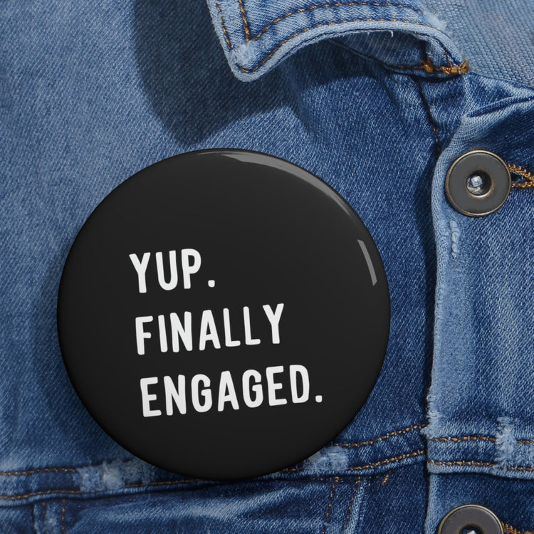 Humorous Pinback Button Pin Badge  Matrimonial Engagements  Hilarious Proposal Gatherings Sayings Mockeries Puns Line