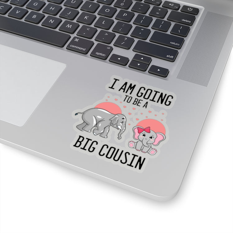 Sticker Decal Humorous I'm Going To A Big Cousin Baby Announcement Lover Novelty Pregnancy Stickers For Laptop Car