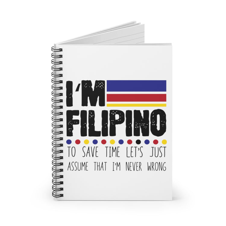 Spiral Notebook   Hilarious Filipino To Save Just Assume I'm Never Incorrect Humorous