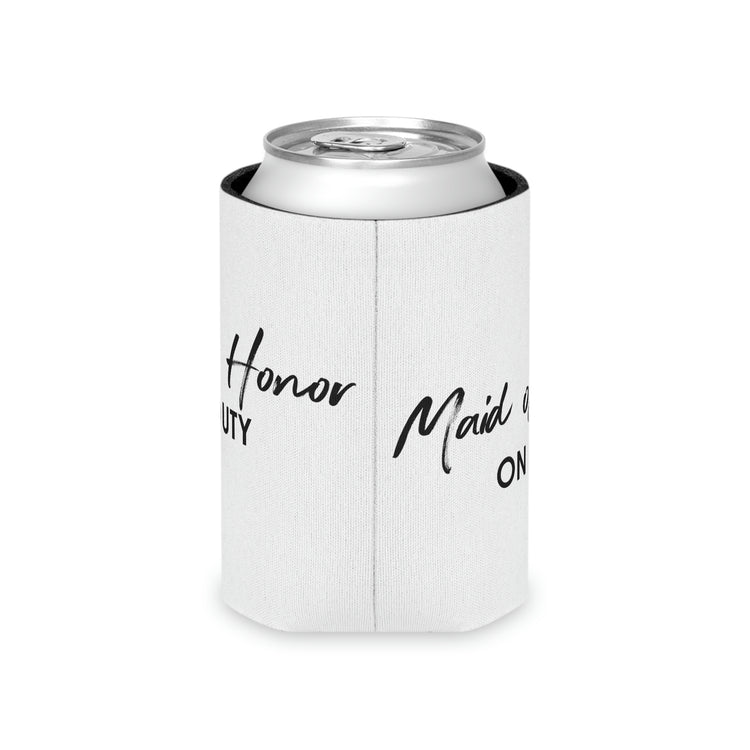 Beer Can Cooler Sleeve Hilarious Wedding Bridesmaid Sarcastic Women  Working  Engagement Bridal Bridesmaids Bride