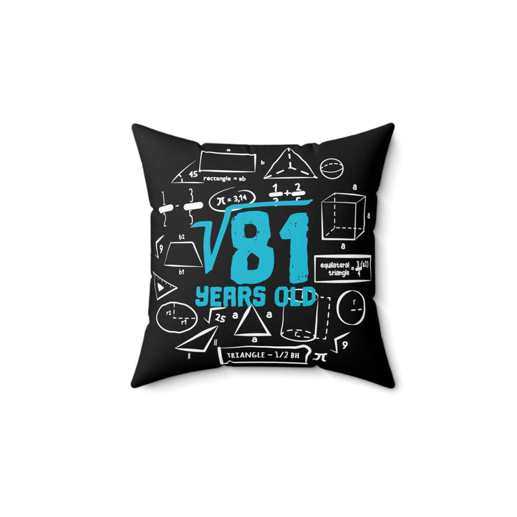 Humorous Square Root 9th Birthdays Graphic | Hilarious Kiddie Celebrations Boys Girls Spun Polyester Square Pillow