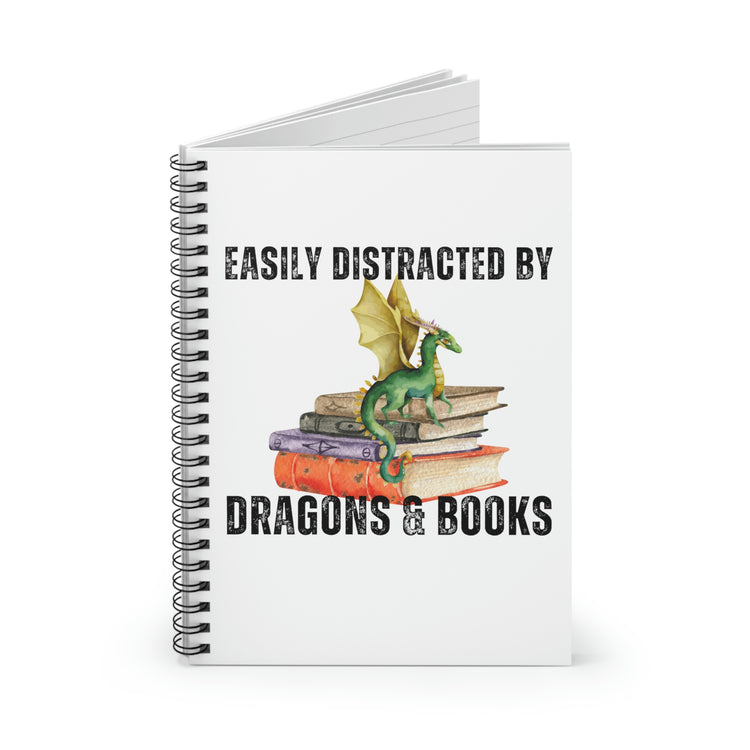 Spiral Notebook Funny Sayings Easily Distracted By Dragons and Books Hobby  Novelty Mom Father Sarcasm