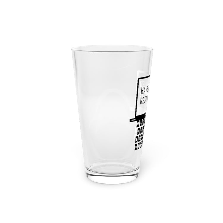 Beer Glass Pint 16oz  Humorous Have Tried Restarting It Information Technology Hilarious Reopen