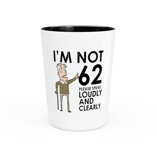 Shot Glass Party Ceramic Tequila   Humorous Elderly Sarcastic Granddad 62th Birthday Father Hilarious Elders