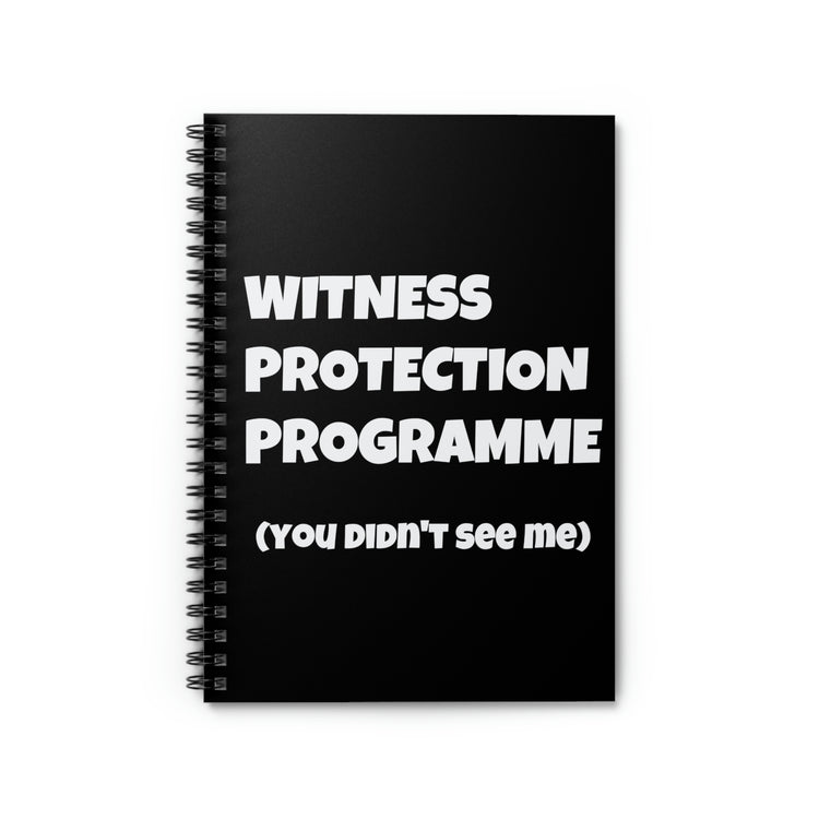 Spiral Notebook Funny Saying Witness Protection Program  Women Wife Hilarious Witness Mom Saying Sarcasm Pun