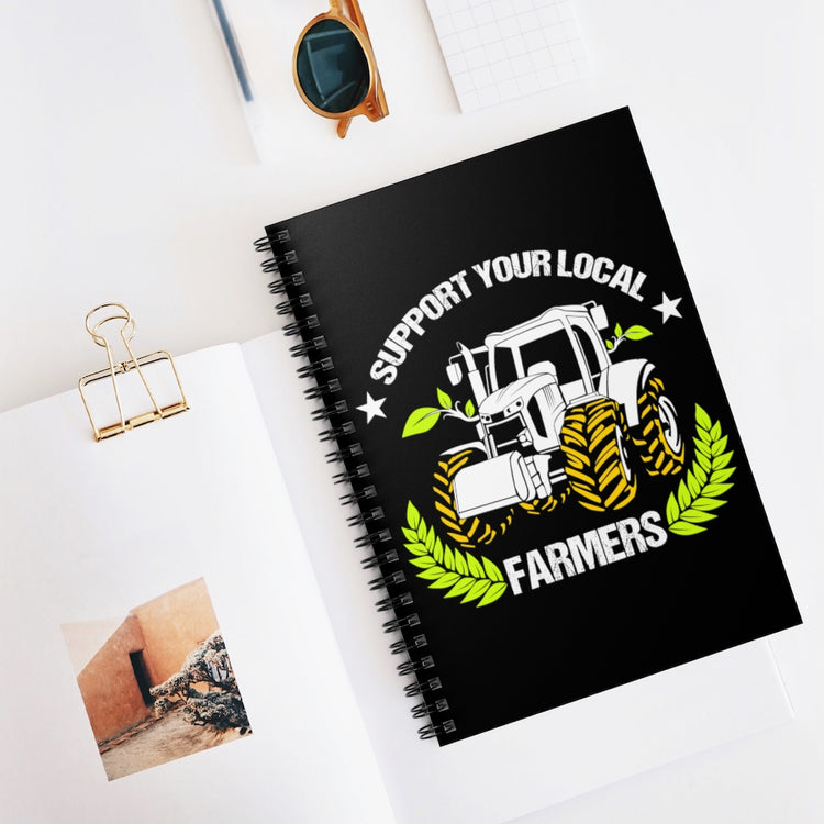 Spiral Notebook  Novelty Support Your Locals Farmers Farming Tillage Fan Hilarious Horticulturing Agriculture agronomist Agronomist