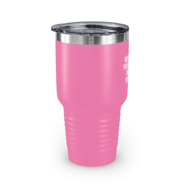 30oz Tumbler Stainless Steel Colors Funny I'll Ask Your Mom's Opinion Sassiest Statements Saying Novelty Asking