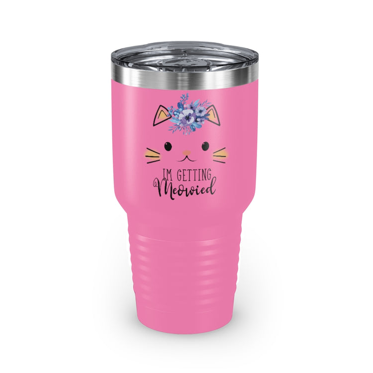 30oz Tumbler Stainless Steel Colors  Hilarious Fiance Engagement Sarcastic Kitten Statements Humorous Nuptials