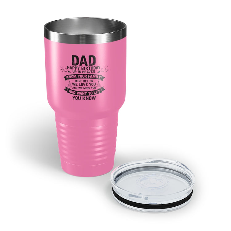 30oz Tumbler Stainless Steel Colors Inspirational Dad Heaven's Celebrations Memorial Birthday  Motivational Dads