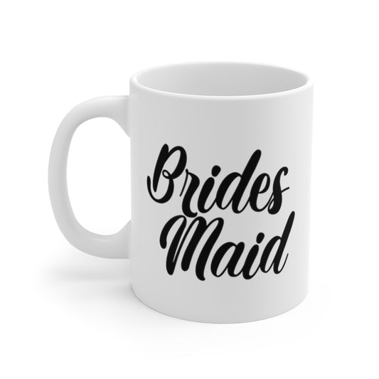 White Ceramic Mug  Hilarious Wedding Bridesmaid Sarcastic Illustration Saying Funny Engagement