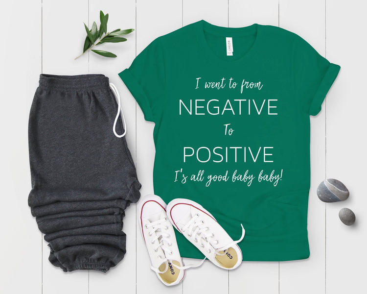 From Negative To Positive Baby Bump Future Mom Shirt - Teegarb