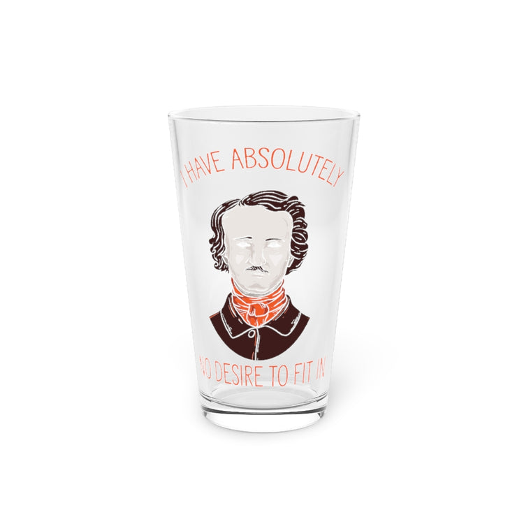 Beer Glass Pint 16oz  Novelty No Desire For Conforming Philosophy Cute Realists Literary Critics Men