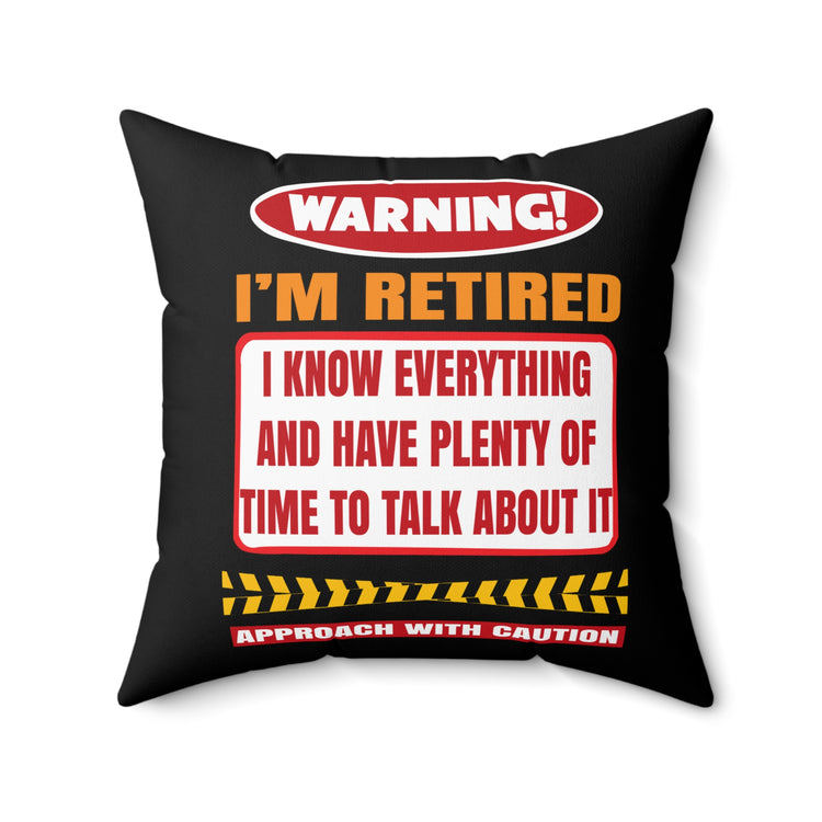 Humorous Warning I'm Retired Grandmother Spun Polyester Square Pillow