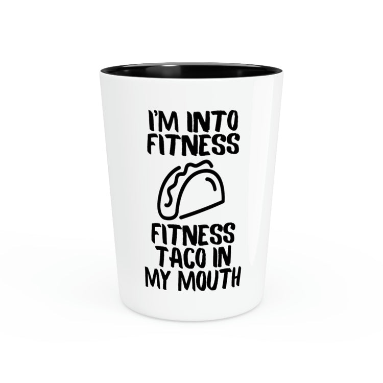 Shot Glass Party Ceramic Tequila Hilarious Gym Workout Tacos Mexico Fitness Mexican Food Fun Tacos Husband Father