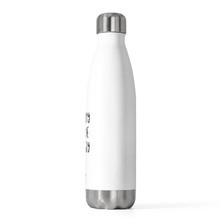 20oz Insulated Bottle  This Is My Last One Seriously Maternity