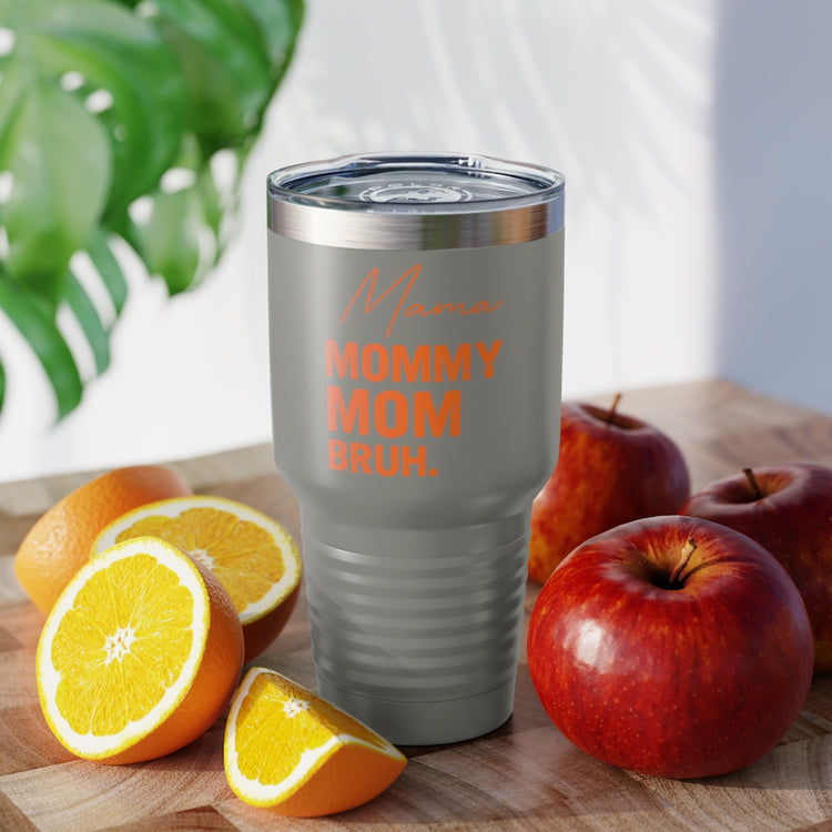 30oz Tumbler Stainless Steel Colors Novelty Mommies Names Mothers Appreciation Statements Puns Humorous Mommas