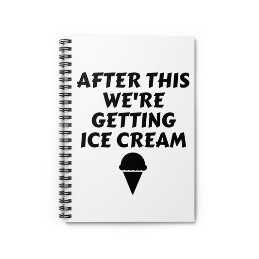 Spiral Notebook Funny Saying After Fitness We're Getting Ice Cream Women Men Fun Ice Cream Husband  Wife Husband