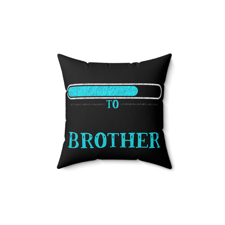 Leveling Up To Big Brother TShirt Spun Polyester Square Pillow