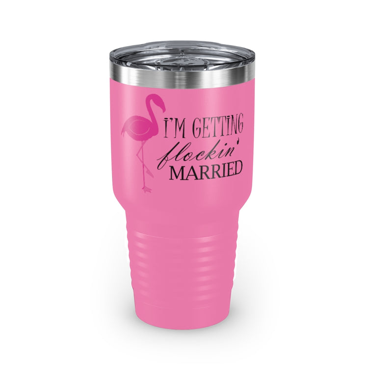 30oz Tumbler Stainless Steel Colors  Humorous Bridal Entourages Flamingoes Illustration Puns Hilarious Bridesmaids