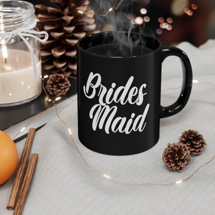 11oz Black Coffee Mug Ceramic Hilarious Wedding Bridesmaid Sarcastic Illustration Saying Funny Engagement