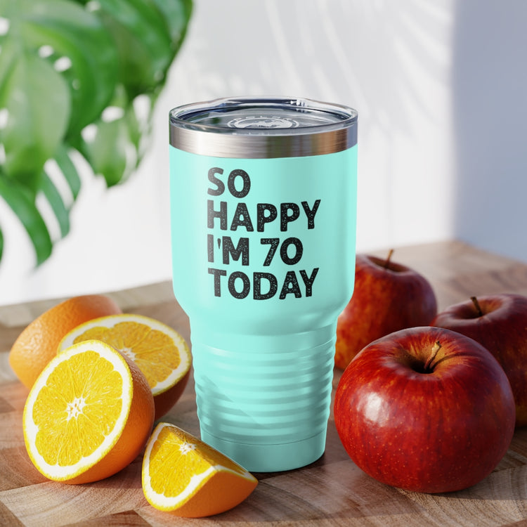 30oz Tumbler Stainless Steel  Colors  Humorous Seventieth Celebrations Sarcastic Birthday 70th Humorous Seventieth