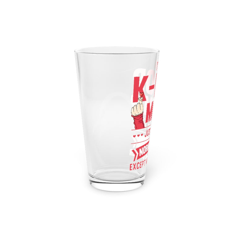 Beer Glass Pint 16oz  Novelty I'm A K-Pop Mom Just Like A Normal Mom Trends Lover Hilarious Watching