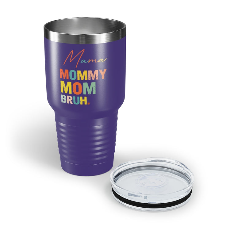 30oz Tumbler Stainless Steel Colors Novelty Mommies Names Mothers Appreciation Statements Puns Humorous Mommas