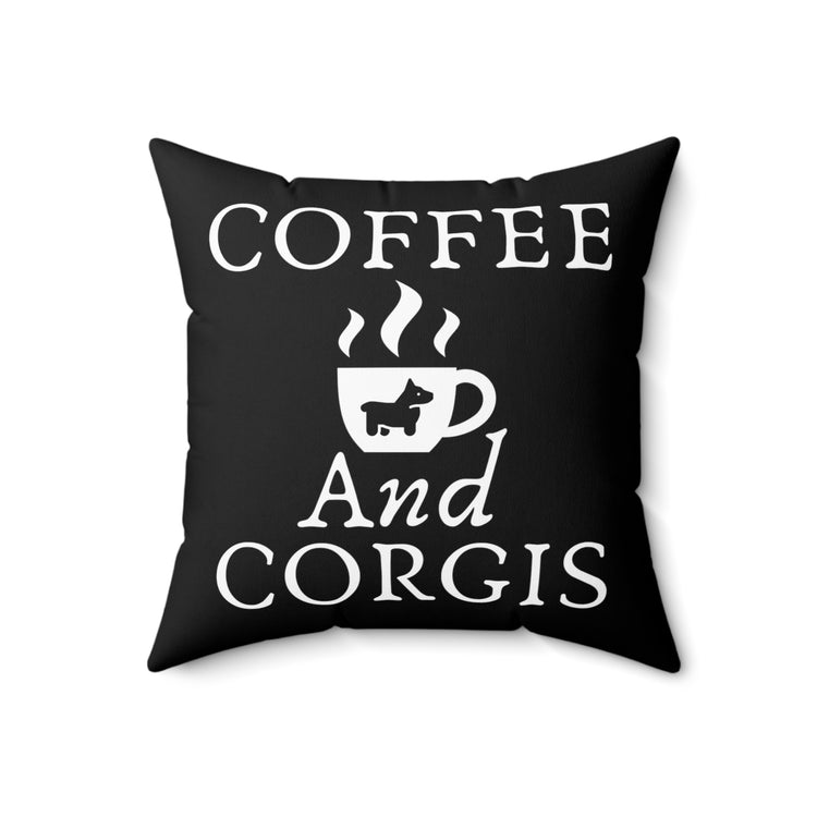 Humorous Coffee Cup And Corgis Enthusiasts Hilarious Caffeinated Doggo Fan Men Women T Shirt Spun Polyester Square Pillow