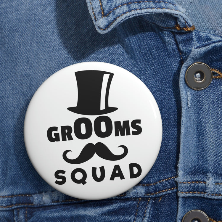 Humorous Pinback Button Pin Badge Groom Father Wedding Bachelors Dad Wedding Grooms Bridal Sayings Engagement Fiance