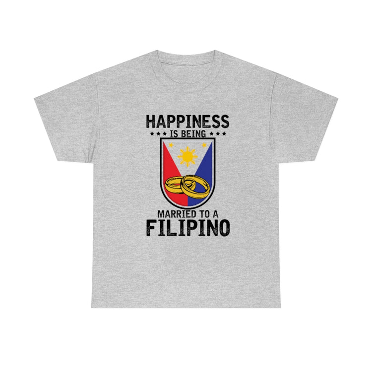 Humorous Happiness Is Married To Filipino Asian Wife Husband Novelty Marriage