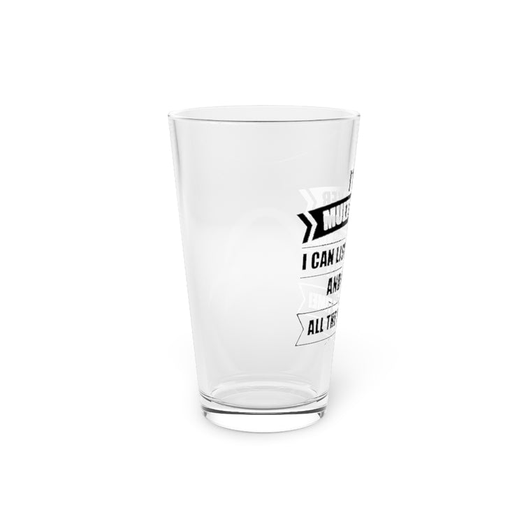 Beer Glass Pint 16oz  Hilarious I'm A Multitasker Can Ignore And Forget Brassy Novelty Sarcastic