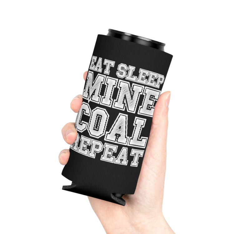Beer Can Cooler Sleeve  Hilarious Mine Excavating Mineworker Drilling Enthusiast Humorous Digging Pitting Excavate Quarrying Lover