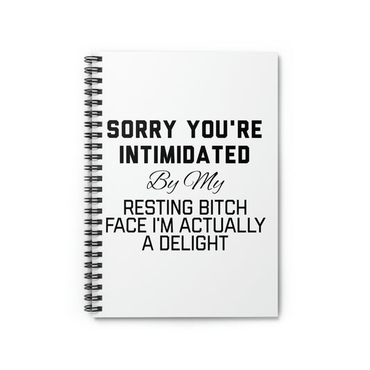 Spiral Notebook Hilarious If You're Intimidated By My Resting Sayings Husband Men Women Sarcasm