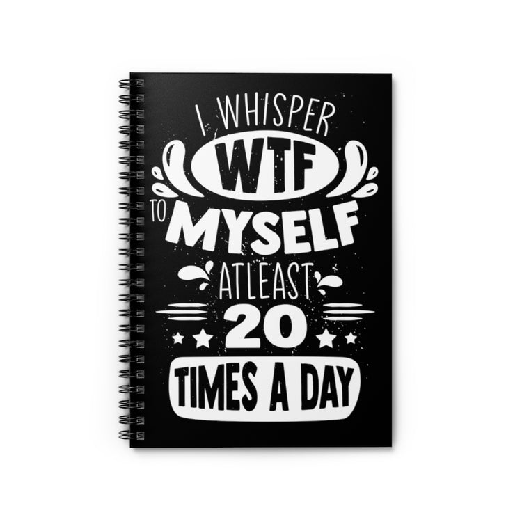 Spiral Notebook Hilarious Whisper To Myself Murmur Mumble Purr Sayings  Novelty Funny Mutter