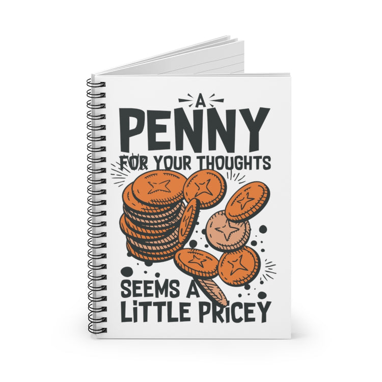 Spiral Notebook   Novelty Penny For Your Thoughts Sarcastic Mockeries Sayings Funny Introverts Sarcasm Sayings Sarcastic Quote