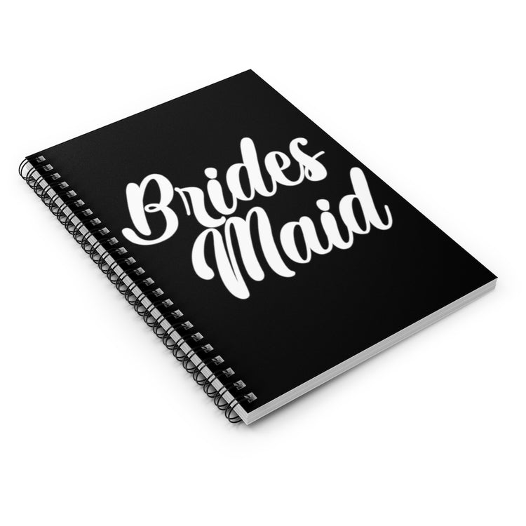 Spiral Notebook Hilarious Wedding Bridesmaid Sarcastic Illustration Saying Funny Engagement